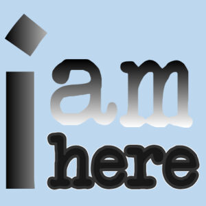 I am here - Unisex Classic Tee Design
